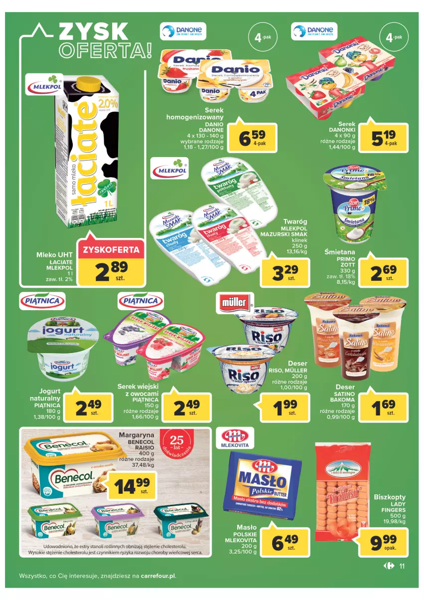 Gazetka promocyjna Carrefour - Gazetka Express - ważna 08.02 do 14.02.2022 - strona 11 - produkty: Bakoma, Benecol, Biszkopty, Danio, Danone, Danonki, Margaryna, Masło, Mleko, Mlekovita, Olej, Piątnica, Por, Sati, Ser, Serek, Serek wiejski, Sok, Twaróg, Zott