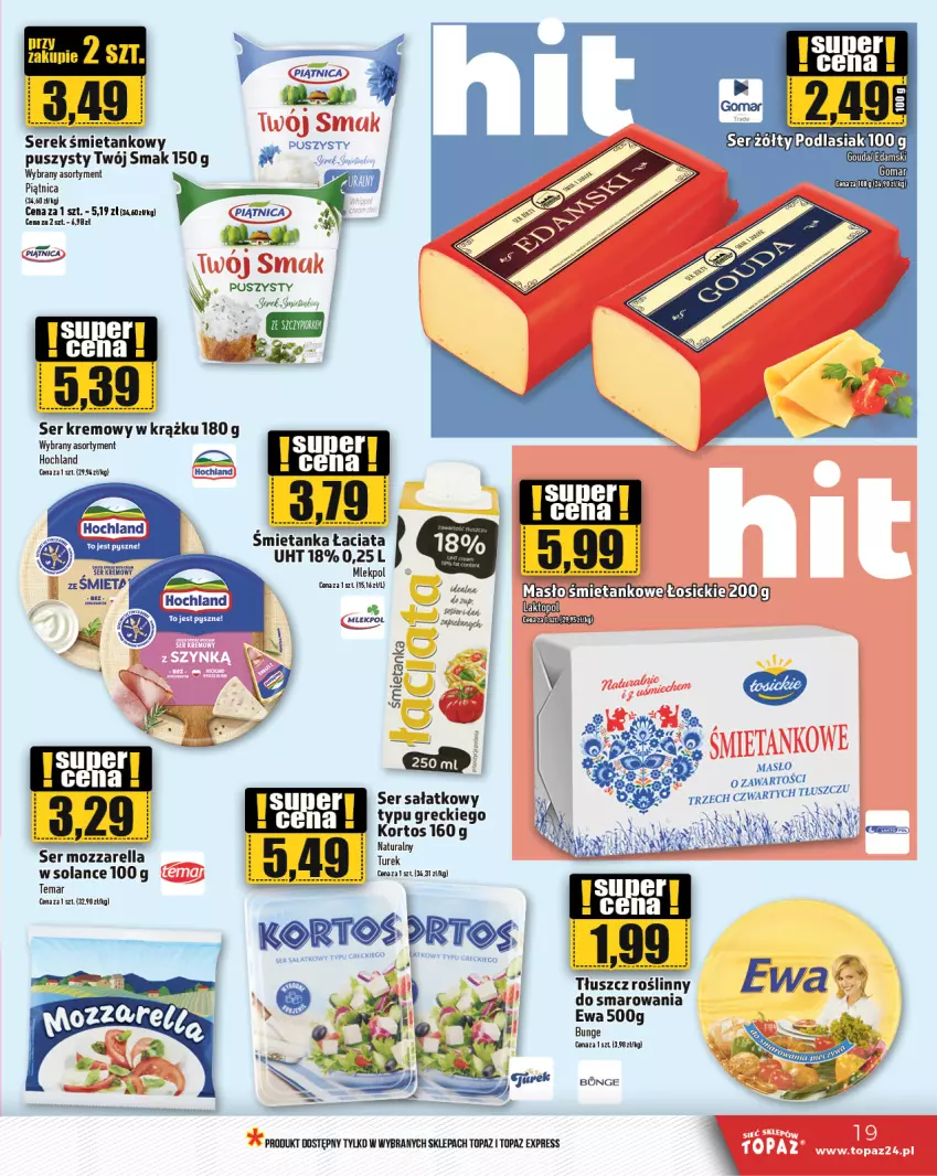 Gazetka promocyjna Topaz - Gazetka - ważna 14.11 do 20.11.2024 - strona 19 - produkty: Edam, Gouda, Hochland, Koc, Masło, Mozzarella, Piątnica, Sałat, Ser, Serek, Solan, Tłuszcz roślinny, Top, Twój Smak