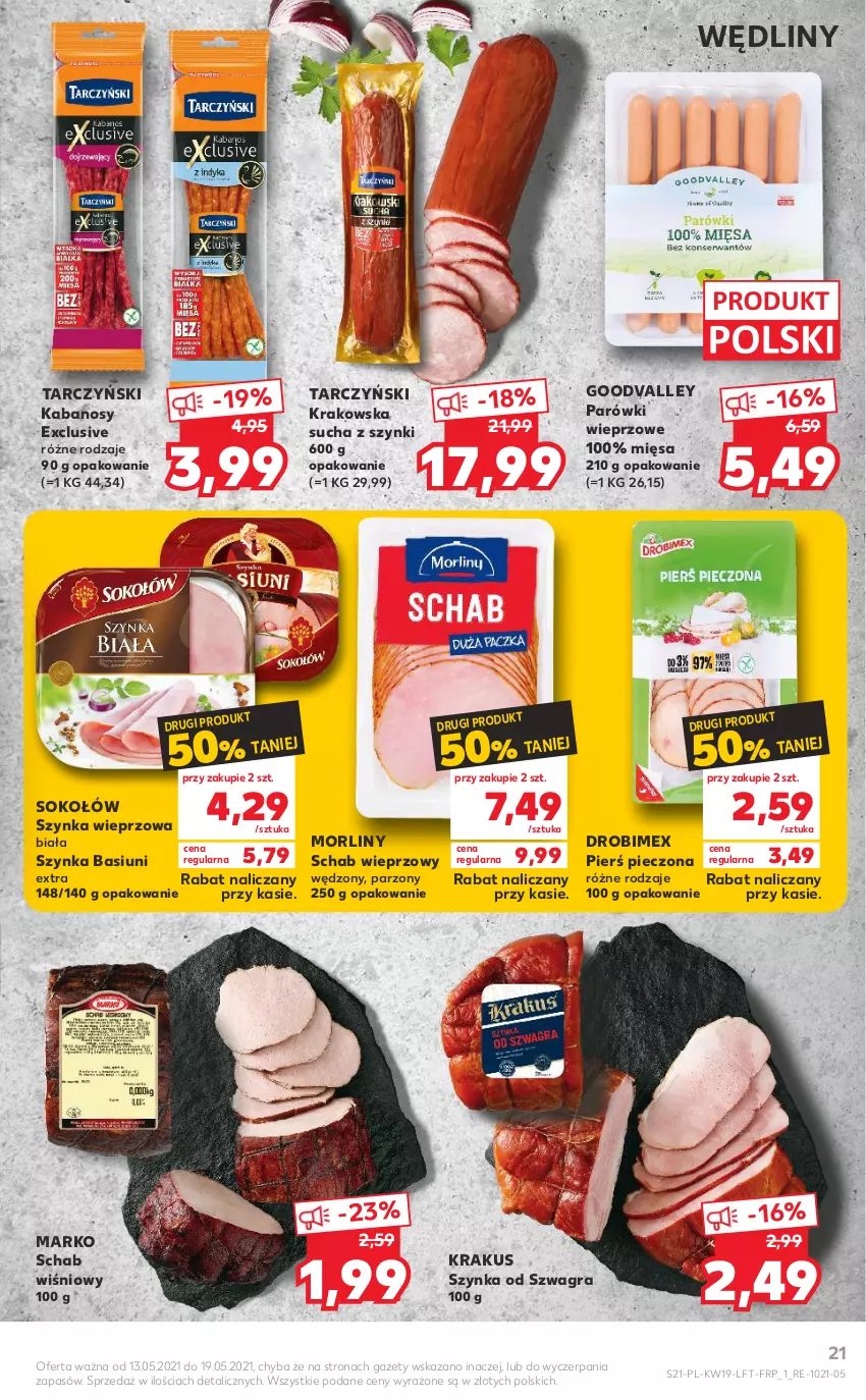 Gazetka promocyjna Kaufland - OFERTA TYGODNIA - ważna 13.05 do 19.05.2021 - strona 21 - produkty: Drobimex, Gra, Kabanos, Krakus, Morliny, Parówki, Piec, Schab wieprzowy, Sok, Sokołów, Szynka, Szynka wieprzowa, Tarczyński