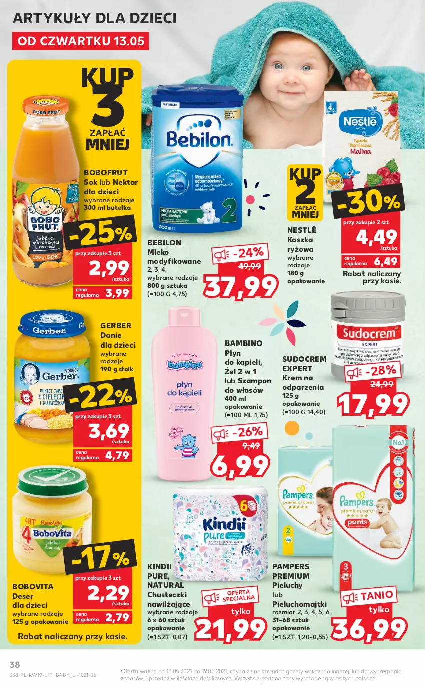 Gazetka promocyjna Kaufland - OFERTA TYGODNIA - ważna 13.05 do 19.05.2021 - strona 38 - produkty: Bobofrut, BoboVita, Chusteczki, Danie dla dzieci, Deser, Dzieci, Gerber, Kindii, Majtki, Mleko, Mleko modyfikowane, Nektar, Nestlé, Pampers, Pieluchomajtki, Pieluchy, Płyn do kąpieli, Pur, Ryż, Ser, Sok, Szampon