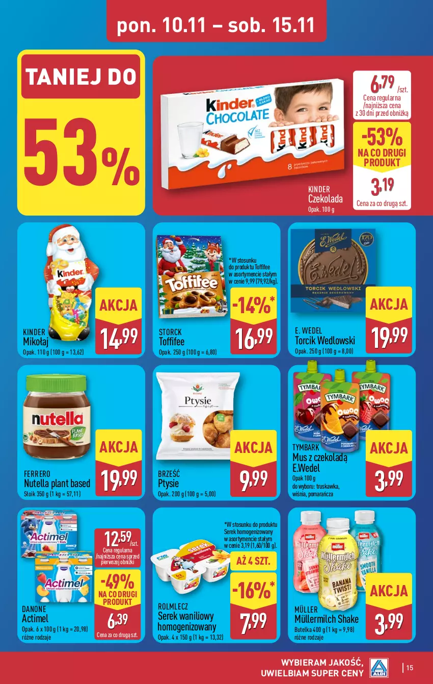 Gazetka promocyjna Aldi - Pełna oferta - ważna 10.11 do 15.11.2025 - strona 15 - produkty: Actimel, Czekolada, Danone, E. Wedel, Ferrero, Kinder, Müller, Müllermilch, Mus, Nutella, Rolmlecz, Ser, Serek, Serek homogenizowany, Toffifee, Tymbark