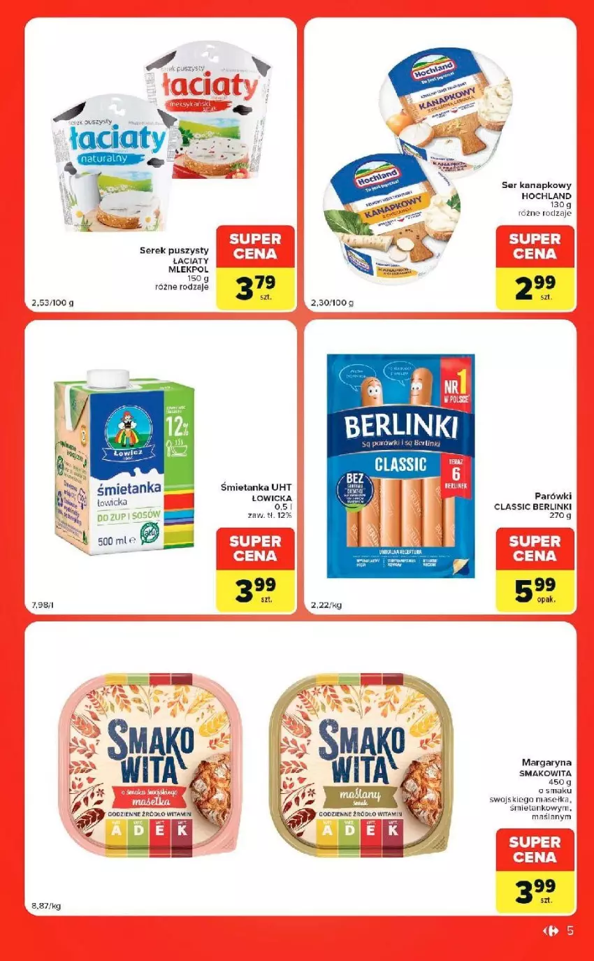 Gazetka promocyjna Carrefour - Gazetka Market w SUMIE ekspresowe zakupy - ważna 08.09 do 14.09.2026 - strona 5 - produkty: Berlinki, Hochland, Margaryna, Parówki, Ser, Serek, Serek puszysty, Smakowita, Sos