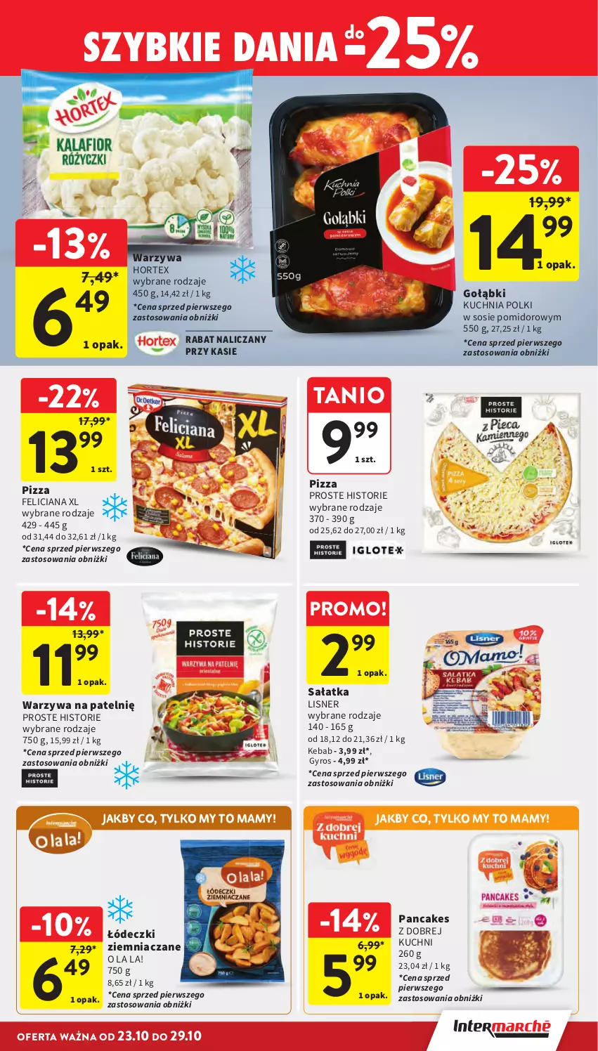 Gazetka promocyjna Intermarche - Gazetka promocyjna - ważna 23.10 do 29.10.2025 - strona 23 - produkty: Feliciana, Gyros, Hortex, Kebab, Kuchnia, Lisner, Pizza, Sałat, Sałatka, Sos, Warzywa