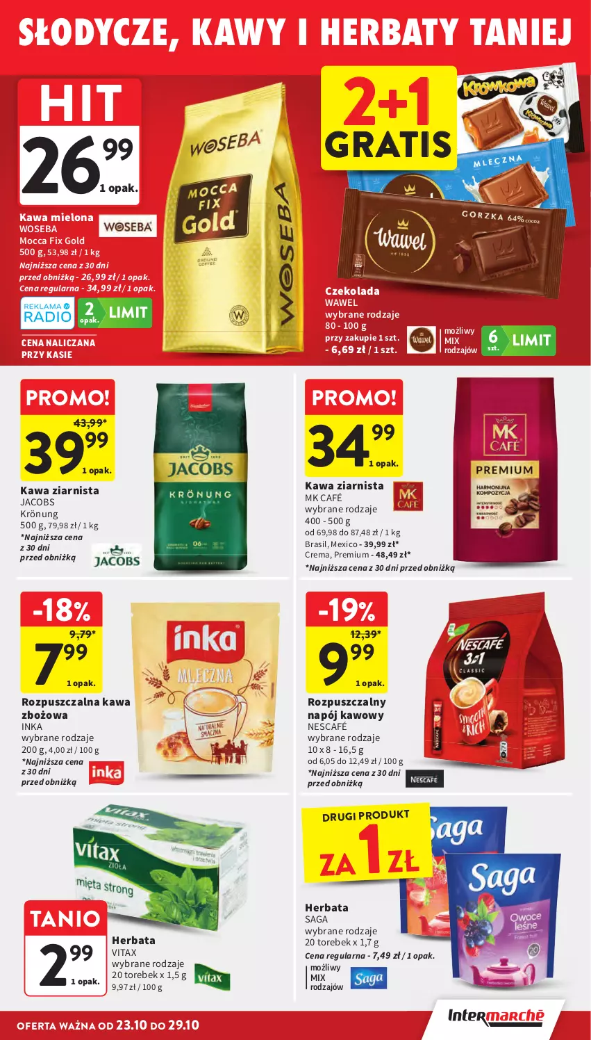 Gazetka promocyjna Intermarche - Gazetka promocyjna - ważna 23.10 do 29.10.2025 - strona 27 - produkty: Czekolada, Gra, Herbata, Inka, Jacobs, Jacobs Krönung, Kawa, Kawa mielona, Kawa zbożowa, Kawa ziarnista, Mocca Fix Gold, Napój, Nescafé, Saga, Vitax, Wawel, Woseba