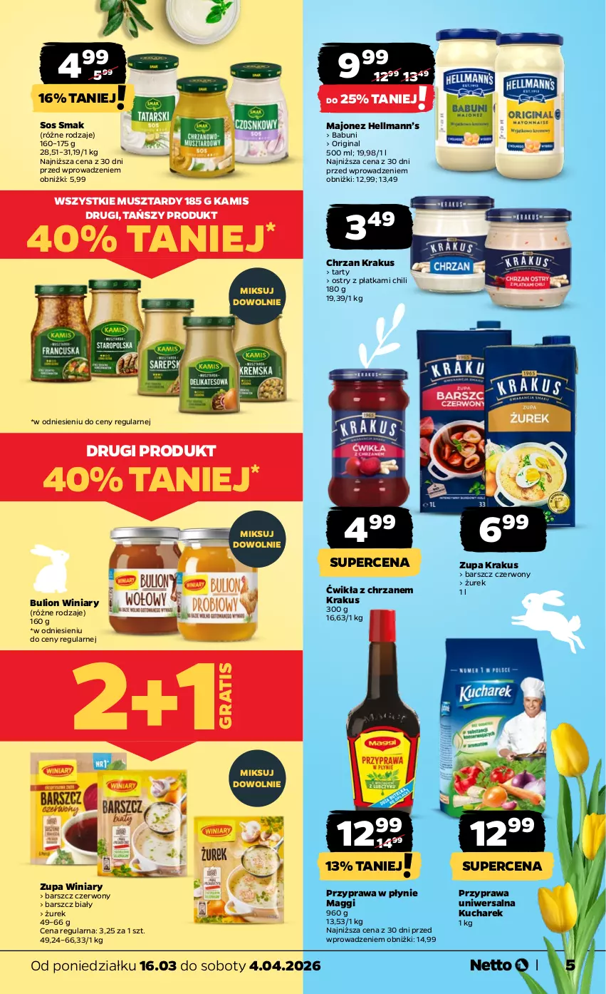 Gazetka promocyjna Netto - KATALOG_WIELKANOC_2026 - ważna 16.03 do 04.04.2026 - strona 5 - produkty: Babuni, Bulion, Chrzan, Gin, Gra, Hellmann’s, Kamis, Krakus, Kucharek, Lion, Maggi, Majonez, Mus, Przyprawa uniwersalna, Przyprawa w płynie, Sos, Winiary, Zupa