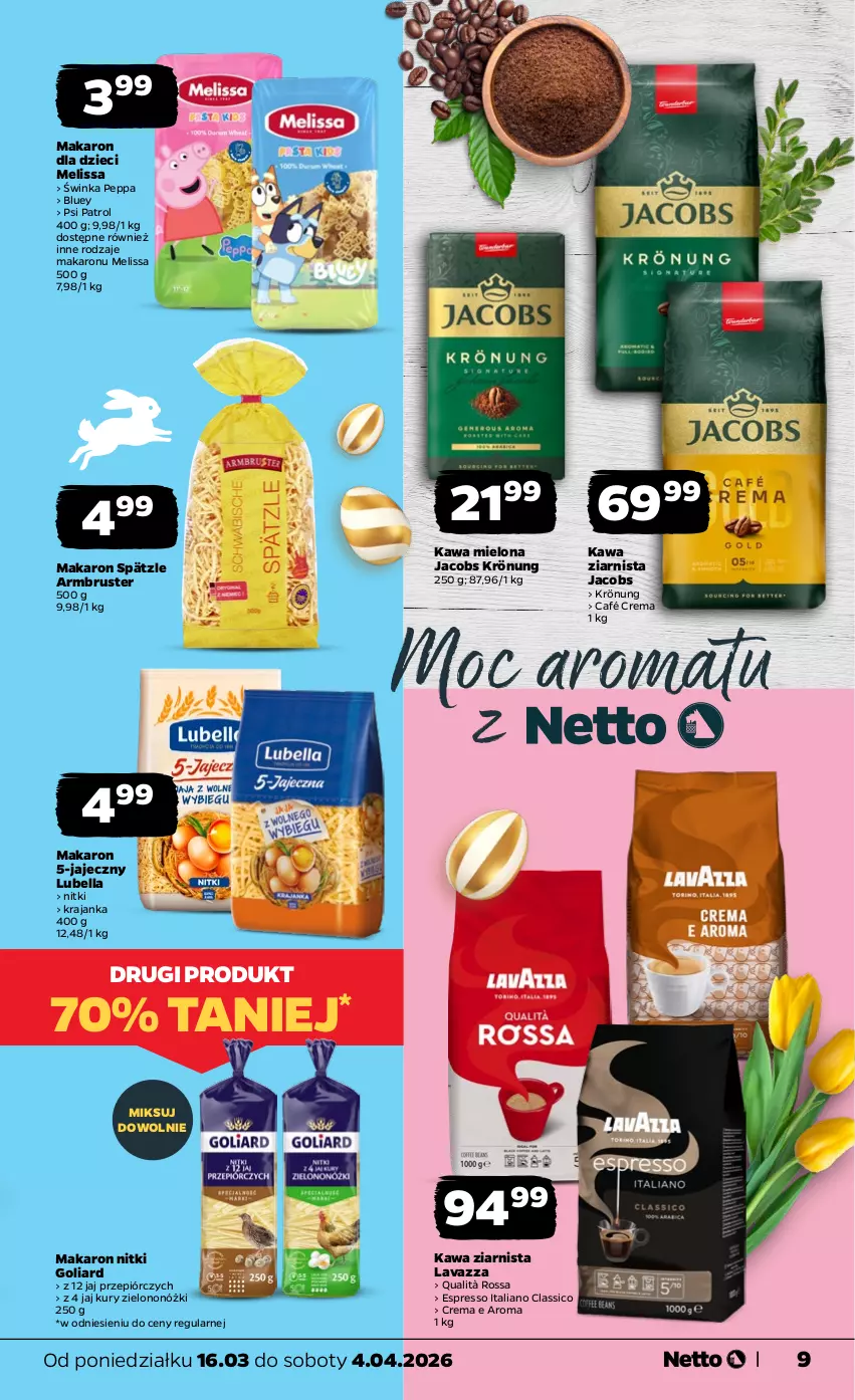 Gazetka promocyjna Netto - KATALOG_WIELKANOC_2026 - ważna 16.03 do 04.04.2026 - strona 9 - produkty: Bell, Bella, Dzieci, Goliard, Inka, Jacobs, Jacobs Krönung, Kawa, Kawa mielona, Kawa ziarnista, Lavazza, Lubella, Makaron, Psi Patrol, Rust