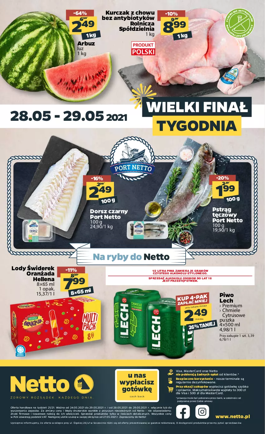 Gazetka promocyjna Netto - Gazetka spożywcza - ważna 24.05 do 29.05.2021 - strona 20 - produkty: Arbuz, Dorsz, Gra, Hellena, Kurczak, Lody, Oranżada, Piec, Piwa, Piwo, Por, Pstrąg, Pstrąg tęczowy