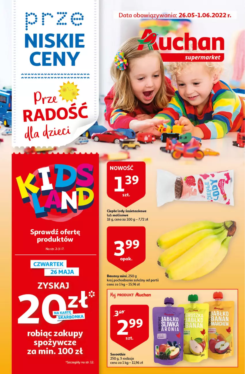 Gazetka promocyjna Auchan - przeNISKIE CENY przeRADOŚĆ dla dzieci Supermarkety - ważna 26.05 do 01.06.2022 - strona 1 - produkty: Banany, Ciepłe lody, Dada, Lody, Smoothie