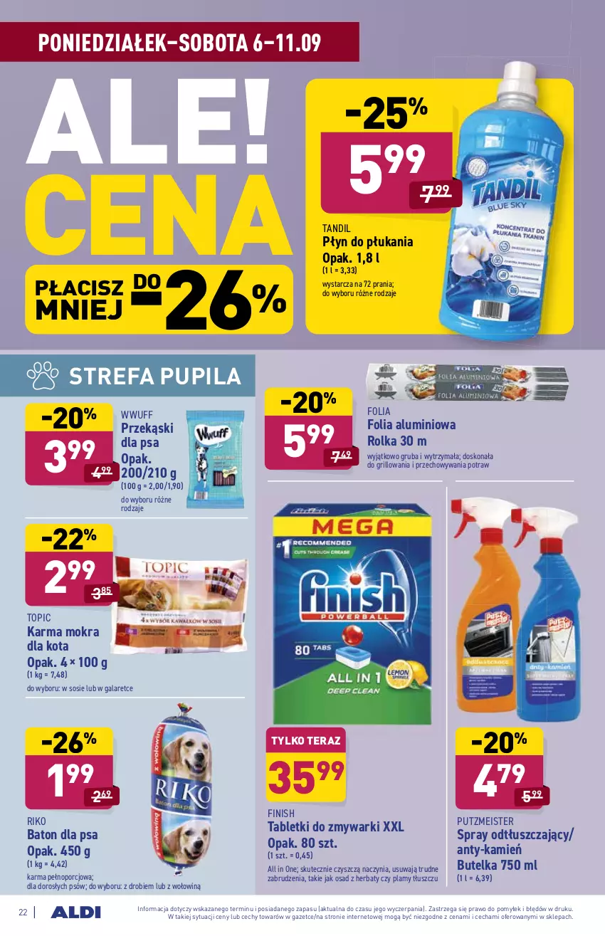 Gazetka promocyjna Aldi - ważna 06.09 do 11.09.2021 - strona 22 - produkty: Baton, Baton dla psa, Fa, Finish, Folia aluminiowa, Gala, Grill, Płyn do płukania, Por, Przekąski dla psa, Putzmeister, Sos, Tablet, Tabletki do zmywarki, Tera, Top, Zmywarki