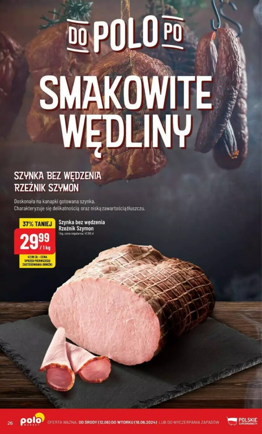 Gazetka promocyjna PoloMarket - ważna 12.06 do 18.06.2024 - strona 19 - produkty: Szynka