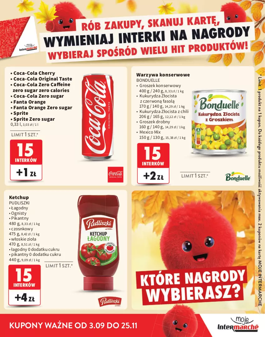 Gazetka promocyjna Intermarche - Katalog Interki - ważna 03.09 do 25.11.2026 - strona 5 - produkty: Bonduelle, Coca-Cola, Fa, Fanta, Gin, Groszek, Ketchup, Kukurydza, Pudliszki, Ser, Sprite, Warzywa, Warzywa konserwowe