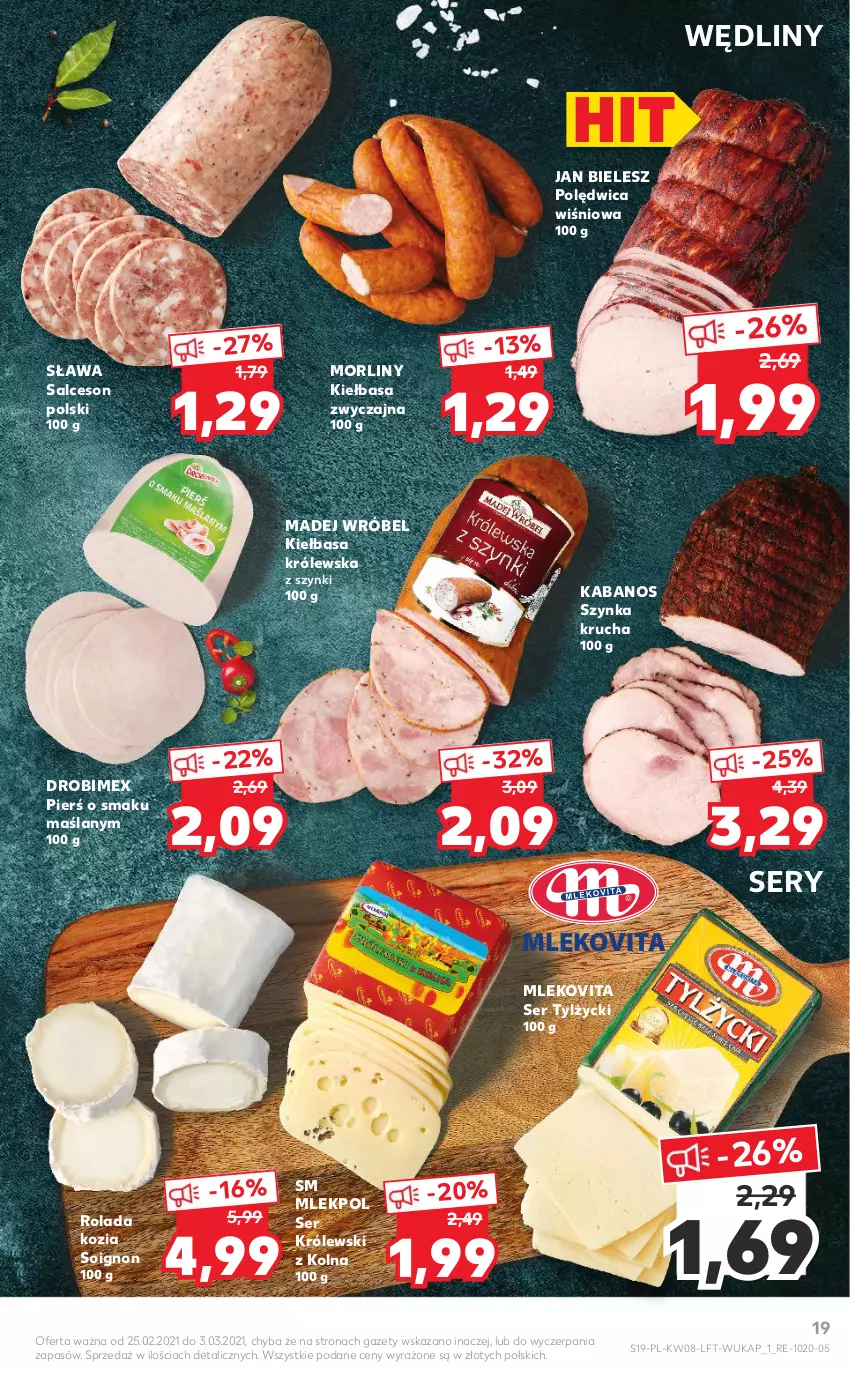 Gazetka promocyjna Kaufland - OFERTA TYGODNIA - ważna 25.02 do 03.03.2021 - strona 19 - produkty: Drobimex, Kabanos, Kiełbasa, Królewski, Madej Wróbel, Mleko, Mlekovita, Morliny, Polędwica, Rolada, Salceson, Salceson polski, Ser, Ser tylżycki, Szynka