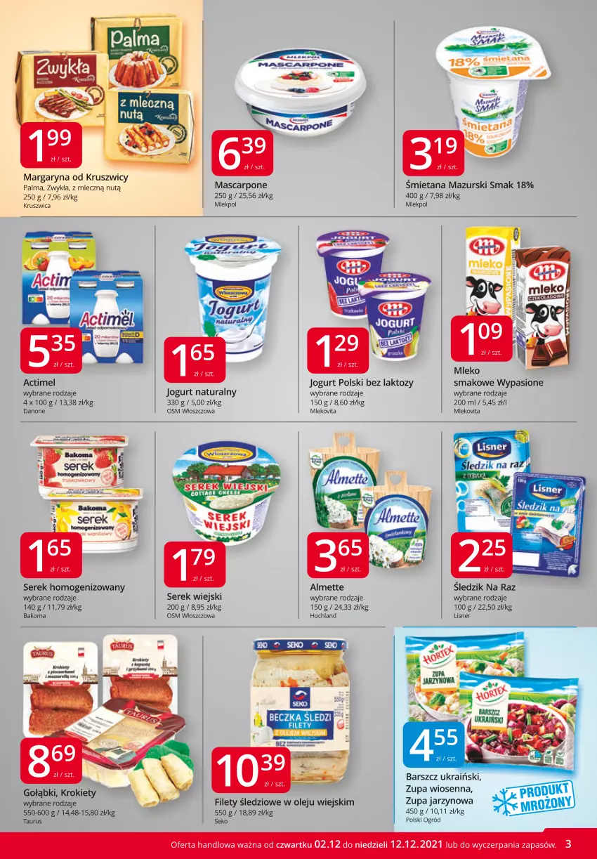 Gazetka promocyjna Market Vita - Gazetka promocyjna – Marketvita - ważna 02.12 do 12.12.2021 - strona 3 - produkty: Actimel, Almette, Bakoma, Danone, Hochland, Jogurt, Jogurt naturalny, Krokiety, Lisner, Margaryna, Mascarpone, Mleko, Mlekovita, Ogród, Olej, Palma, SEKO, Ser, Serek, Serek homogenizowany, Serek wiejski, Zupa