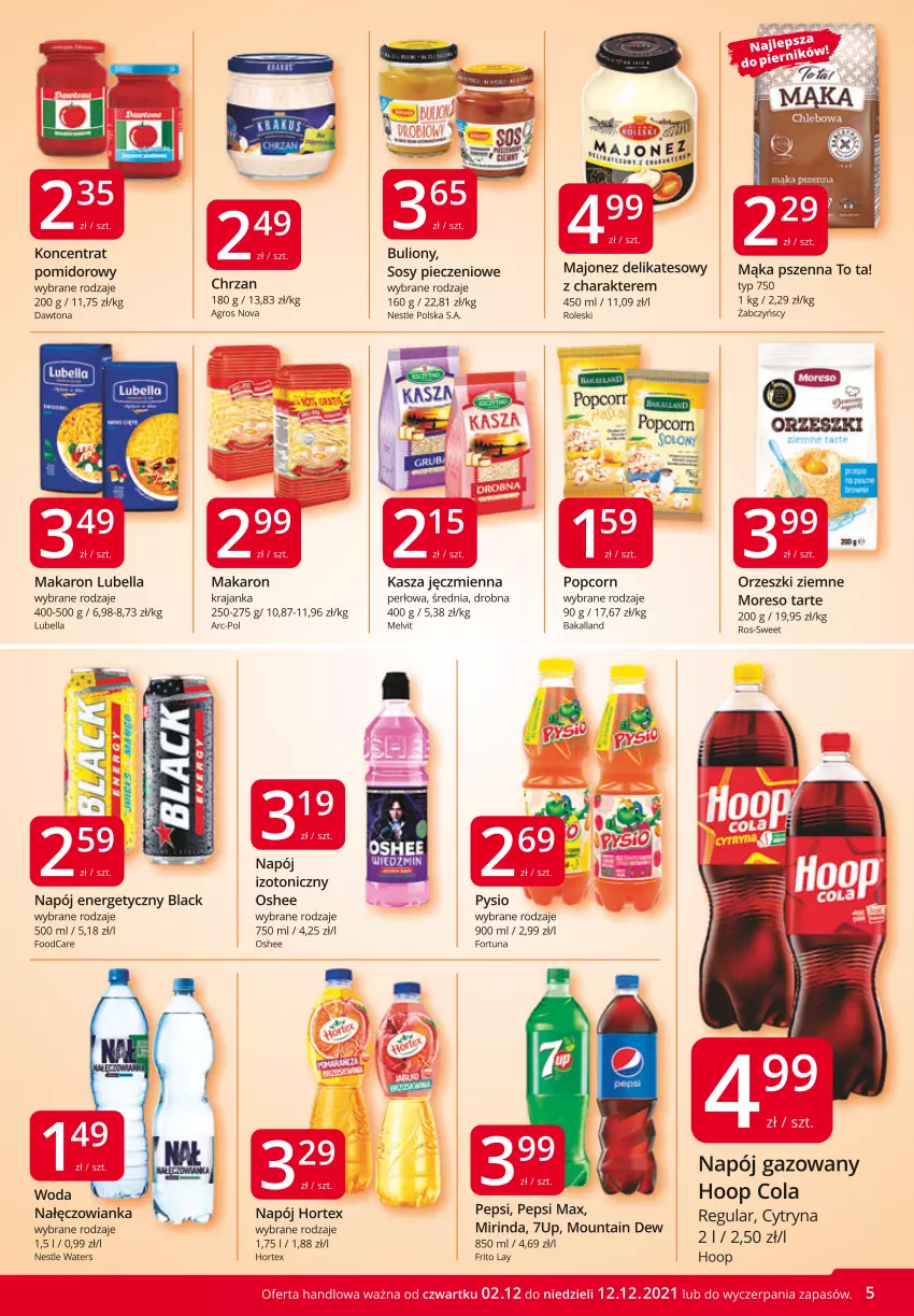 Gazetka promocyjna Market Vita - Gazetka promocyjna – Marketvita - ważna 02.12 do 12.12.2021 - strona 5 - produkty: 7up, Bakalland, Bell, Bella, Bulion, Chrzan, Dawtona, Fortuna, Hoop, Hortex, Kasza, Kasza jęczmienna, Koncentrat pomidorowy, Lack, LG, Lion, Lubella, Majonez, Mąka, Mąka pszenna, Makaron, Melvit, Mirinda, Nałęczowianka, Napój, Napój energetyczny, Napój gazowany, Napój izotoniczny, Orzeszki, Orzeszki ziemne, Oshee, Pepsi, Pepsi max, Piec, Popcorn, Sos, Woda