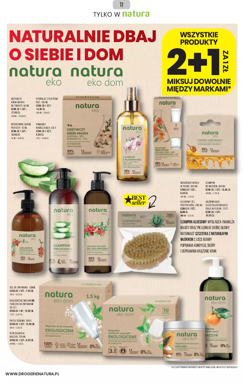 Gazetka promocyjna Drogerie Natura - Gazetka Drogerie Natura - ważna 13.01 do 26.01.2022 - strona 11 - produkty: Do mycia naczyń, Hydrolat, Maska, Maska do twarzy, Mydło, Mydło w płynie, Olej, Płyn do mycia, Płyn do mycia naczyń, Rum, Ser, Serum, Serum pod oczy, Sól, Szampon, Szczotka, Tablet, Tabletki do zmywarki, Zmywarki