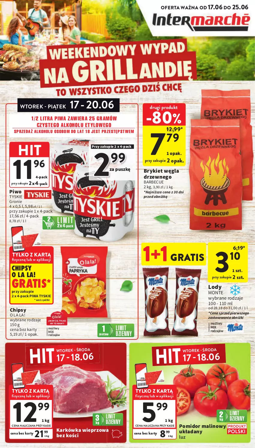 Gazetka promocyjna Intermarche - Gazetka promocyjna - ważna 17.06 do 25.06.2025 - strona 1 - produkty: Chipsy, Gra, Karkówka wieprzowa, Lody, Monte, Piwa, Piwo, Pomidor malinowy, Tyskie