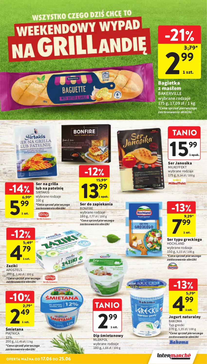 Gazetka promocyjna Intermarche - Gazetka promocyjna - ważna 17.06 do 25.06.2025 - strona 17 - produkty: Bagietka, Bakoma, Grill, Hochland, Jogurt, Jogurt naturalny, Piątnica, Ser