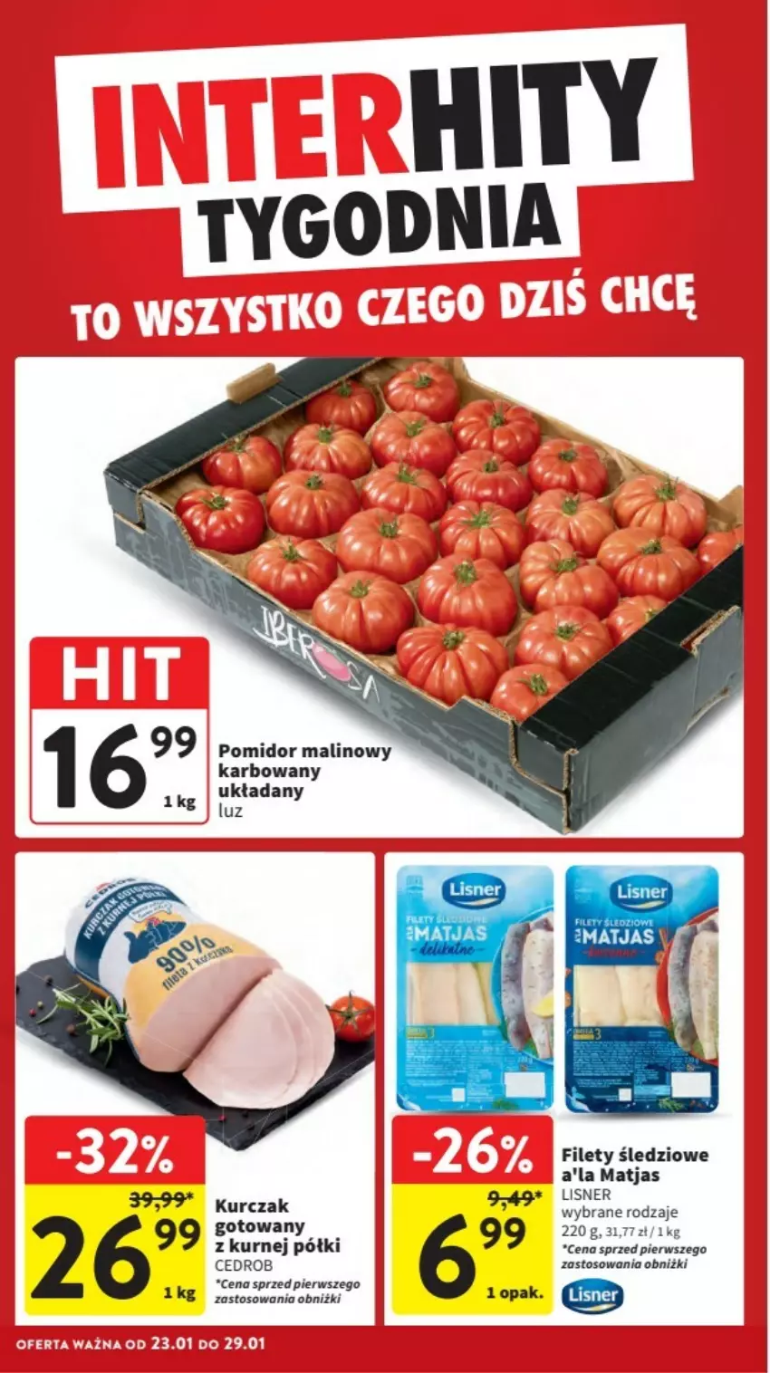 Gazetka promocyjna Intermarche - ważna 23.01 do 29.01.2025 - strona 31 - produkty: Kurczak, Kurczak gotowany, Lisner, Matjas, Pomidor malinowy