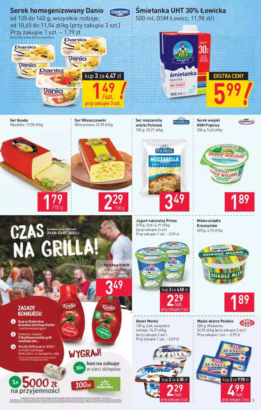 Gazetka promocyjna Stokrotka - Market - ważna 24.06 do 30.06.2021 - strona 5 - produkty: Danio, Deser, Gouda, Jogurt, Jogurt naturalny, Ketchup, Kotlin, Masło, Mleko, Mleko zsiadłe, Mlekovita, Monte, Mozzarella, Mysz, Piątnica, POLMLEK, Ser, Serek, Serek homogenizowany, Serek wiejski, Włoszczowski, Zott