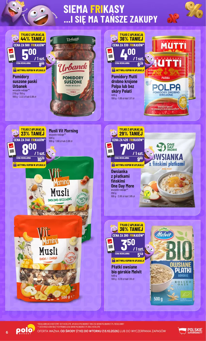 Gazetka promocyjna PoloMarket - Katalog Frikasów od 7.10 - ważna 07.10 do 13.10.2026 - strona 6 - produkty: Melvit, Mus, Olej, Owsianka, Płatki owsiane, Pomidory