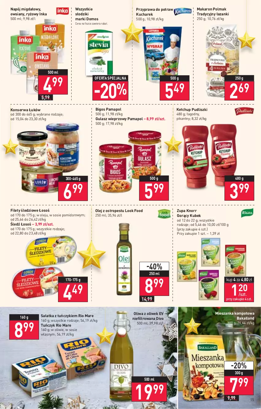 Gazetka promocyjna Stokrotka - Supermarket - ważna 09.12 do 15.12.2021 - strona 15 - produkty: Bakalland, Bigos, Inka, Ketchup, Knorr, Kubek, Kucharek, Makaron, Mieszanka kompotowa, Napój, Olej, Oliwa z oliwek, Olma, Ostropes, Przyprawa do potraw, Pudliszki, Rio Mare, Ryż, Sałat, Sałatka, Ser, Sos, Tuńczyk, Zupa