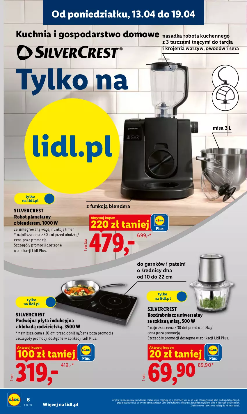 Gazetka promocyjna Lidl - Katalog ważny od 13.04 - ważna 13.04 do 18.04.2026 - strona 6 - produkty: Blender, Kuchnia, Płyta, Płyta indukcyjna, Robot, Robot planetarny, Rozdrabniacz, Ser, Silvercrest