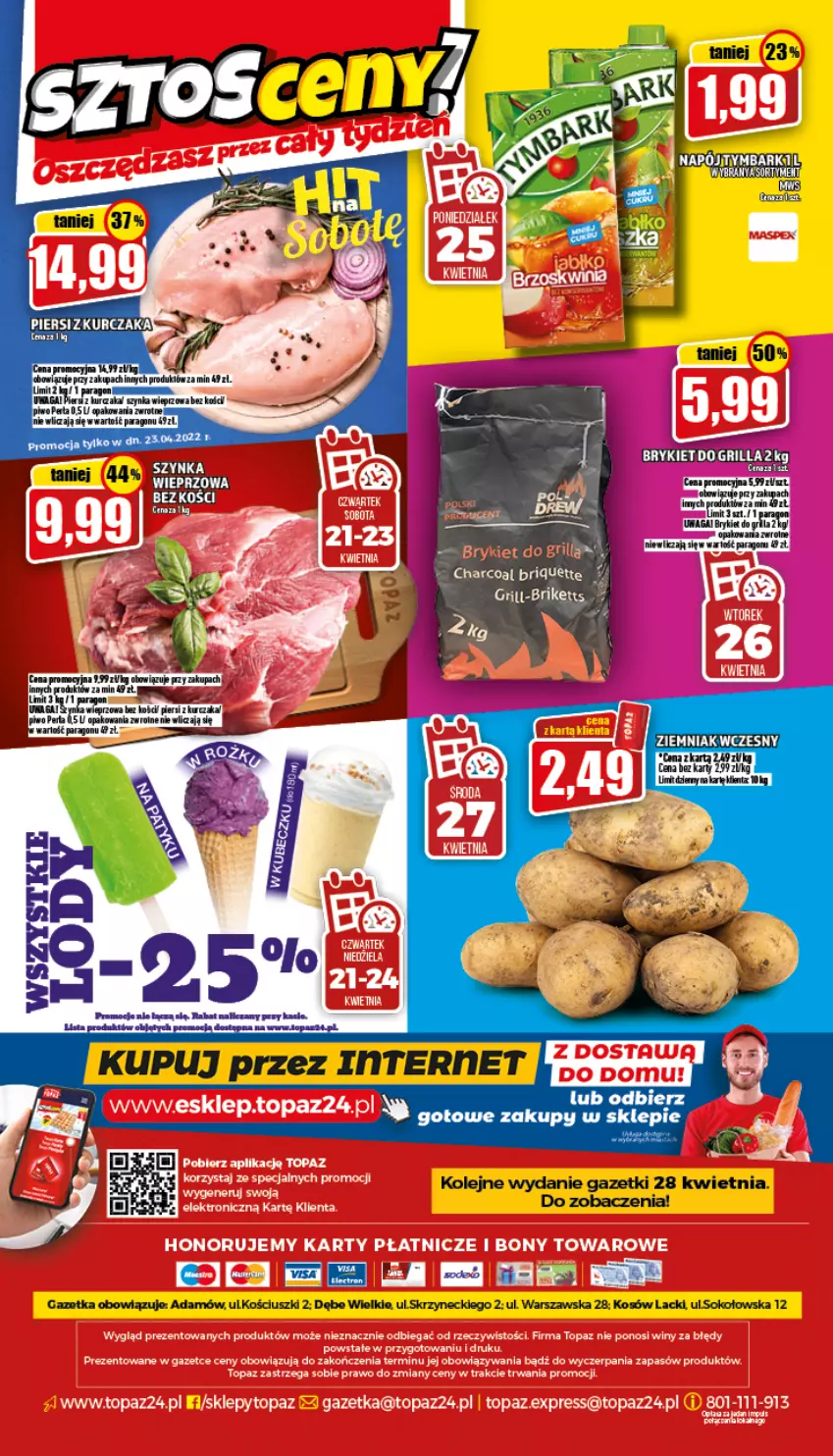 Gazetka promocyjna Topaz - Gazetka - ważna 21.04 do 27.04.2022 - strona 24 - produkty: Grill, Kurczak, Lack, Olej, Piwo, Sok, Szynka, Szynka wieprzowa