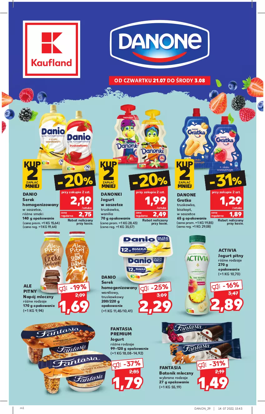 Gazetka promocyjna Kaufland - Oferta ważna  od  21.07.2022 do 03.08.2022 lub do wyczerpania zapasów - ważna 21.07 do 03.08.2022 - strona 1 - produkty: Activia, Baton, Danio, Danone, Danonki, Fa, Fanta, Gra, Jogurt, Jogurt pitny, Napój, Napój mleczny, Ser, Serek, Serek homogenizowany, Tonik