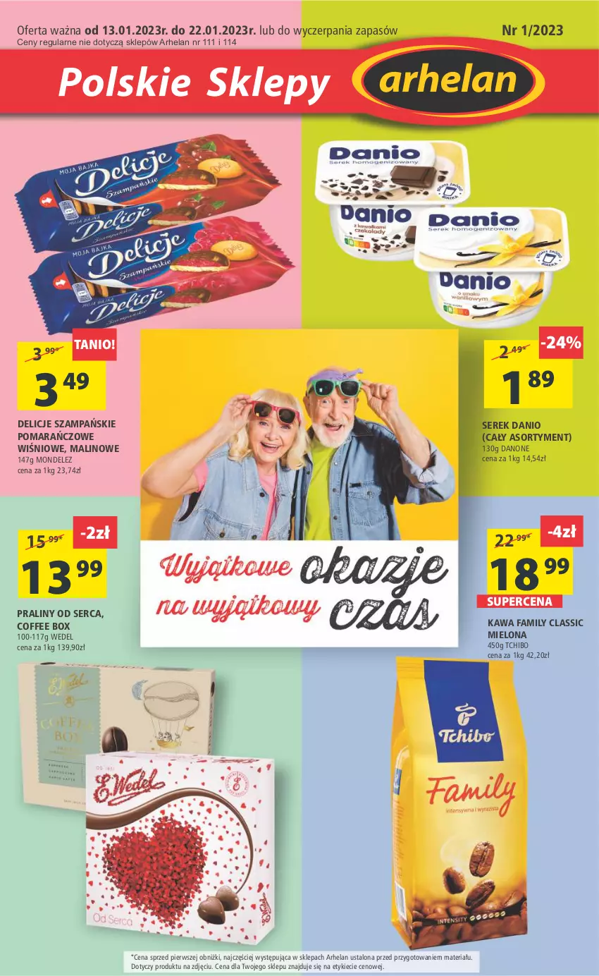 Gazetka promocyjna Arhelan - Gazetka - ważna 13.01 do 22.01.2023 - strona 1 - produkty: Danio, Danone, Delicje, Fa, Kawa, Praliny, Ser, Serek, Tchibo