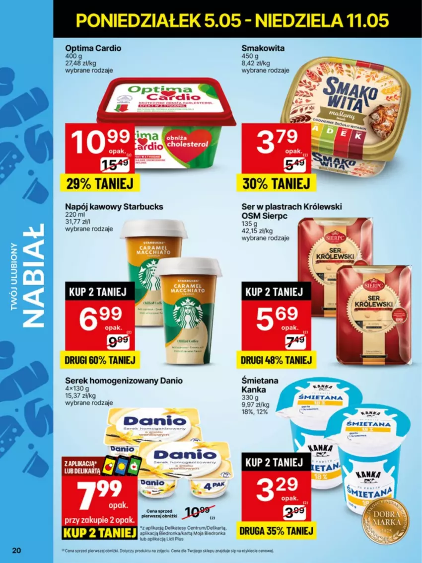 Gazetka promocyjna Delikatesy Centrum - Franczyza DC19 Poniedziałek - ważna 05.05 do 11.05.2025 - strona 20 - produkty: Danio, Królewski, Napój, Optima, Optima Cardio, Ser, Serek, Serek homogenizowany, Smakowita
