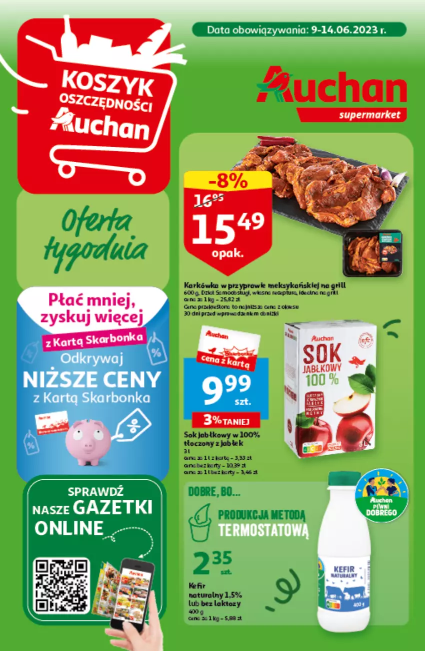 Gazetka promocyjna Auchan - Gazetka Oferta tygodnia Supermarket Auchan - ważna 09.06 do 14.06.2023 - strona 1 - produkty: Grill, Kefir, Sok, Sok jabłkowy