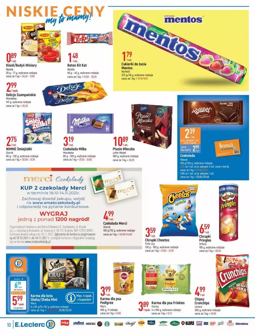 Gazetka promocyjna E Leclerc - ważna 19.10 do 30.10.2021 - strona 10 - produkty: Baton, BIC, Budyń, Cheetos, Chipsy, Chrupki, Crunchips, Cukier, Cukierki, Czekolada, Delicje, Friskies, Kisiel, Kit Kat, LG, Lorenz, Mars, Merci, Milka, Mleczko, Nimm2, Pedigree, Pringles, Ptasie mleczko, Pur, Purina, Sheba, Wawel, Winiary