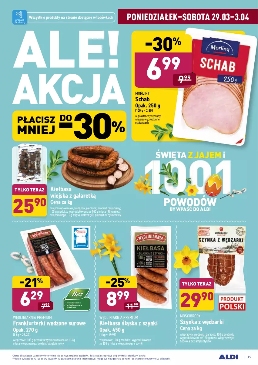 Gazetka promocyjna Aldi - ALE! CENA od Poniedziałku - ważna 29.03 do 03.04.2021 - strona 15 - produkty: Frankfurterki, Gala, Kiełbasa, Kiełbasa śląska, Kiełbasa wiejska, Lodówka, Morliny, Piec, Szynka, Tera