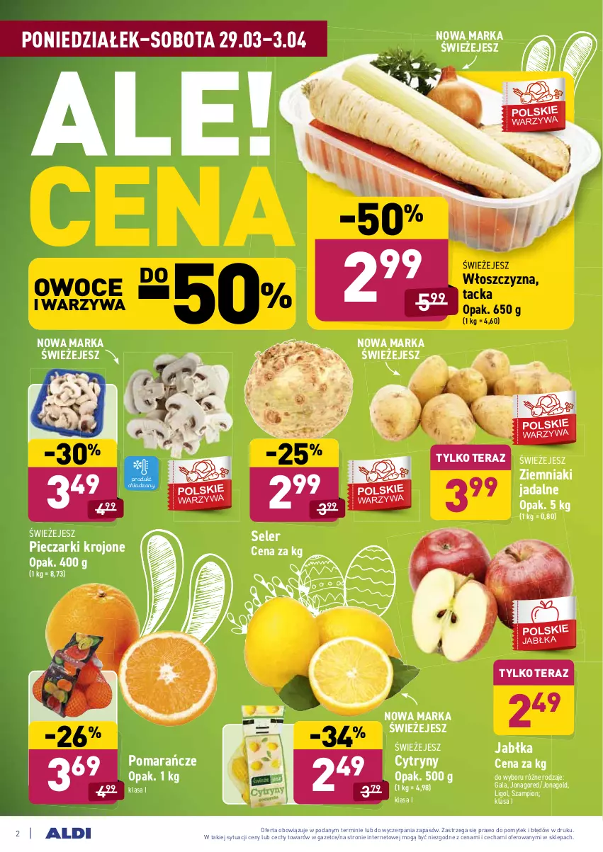 Gazetka promocyjna Aldi - ALE! CENA od Poniedziałku - ważna 29.03 do 03.04.2021 - strona 2 - produkty: Cytryny, Gala, Jabłka, Jonagold, Ligol, Owoce, Piec, Pieczarki krojone, Pomarańcze, Szampion, Tera, Warzywa, Ziemniaki