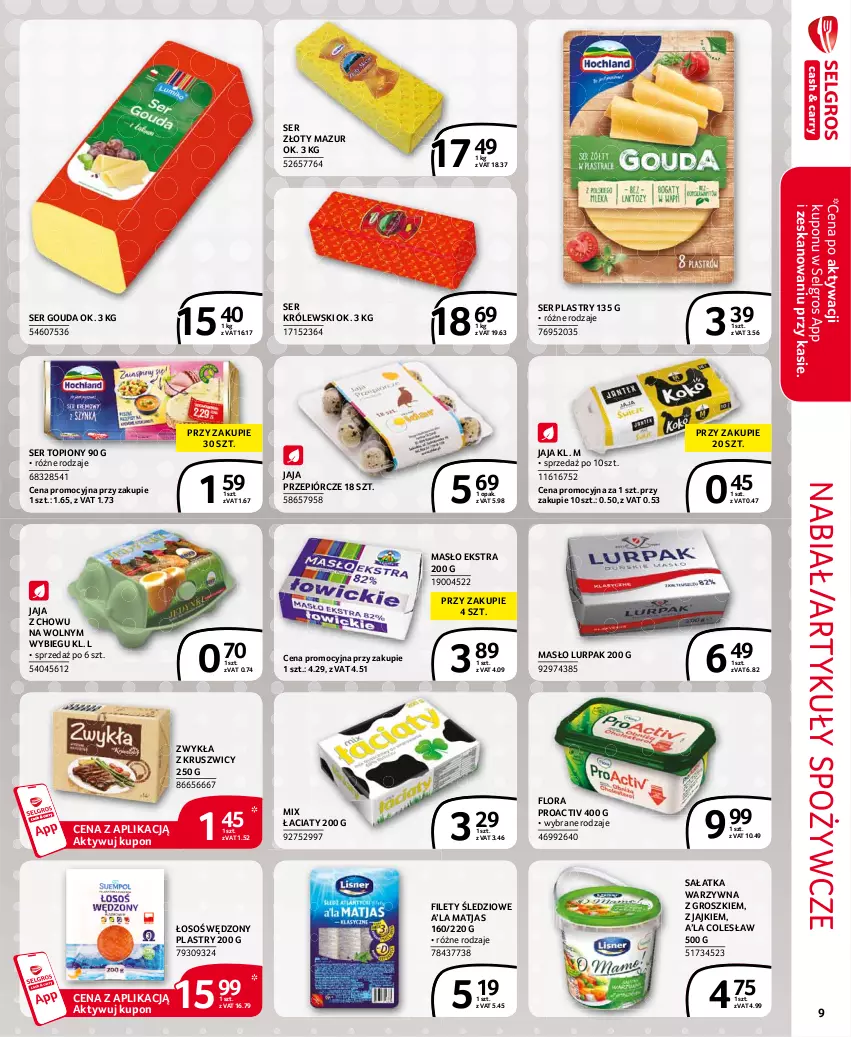 Gazetka promocyjna Selgros - Extra Oferta - ważna 01.07 do 31.07.2021 - strona 9 - produkty: Artykuły spożywcze, Flora, Gouda, Jaja, Królewski, LG, Lurpak, Masło, Matjas, Sałat, Sałatka, Sałatka warzywna, Ser, Ser topiony, Top, Złoty Mazur