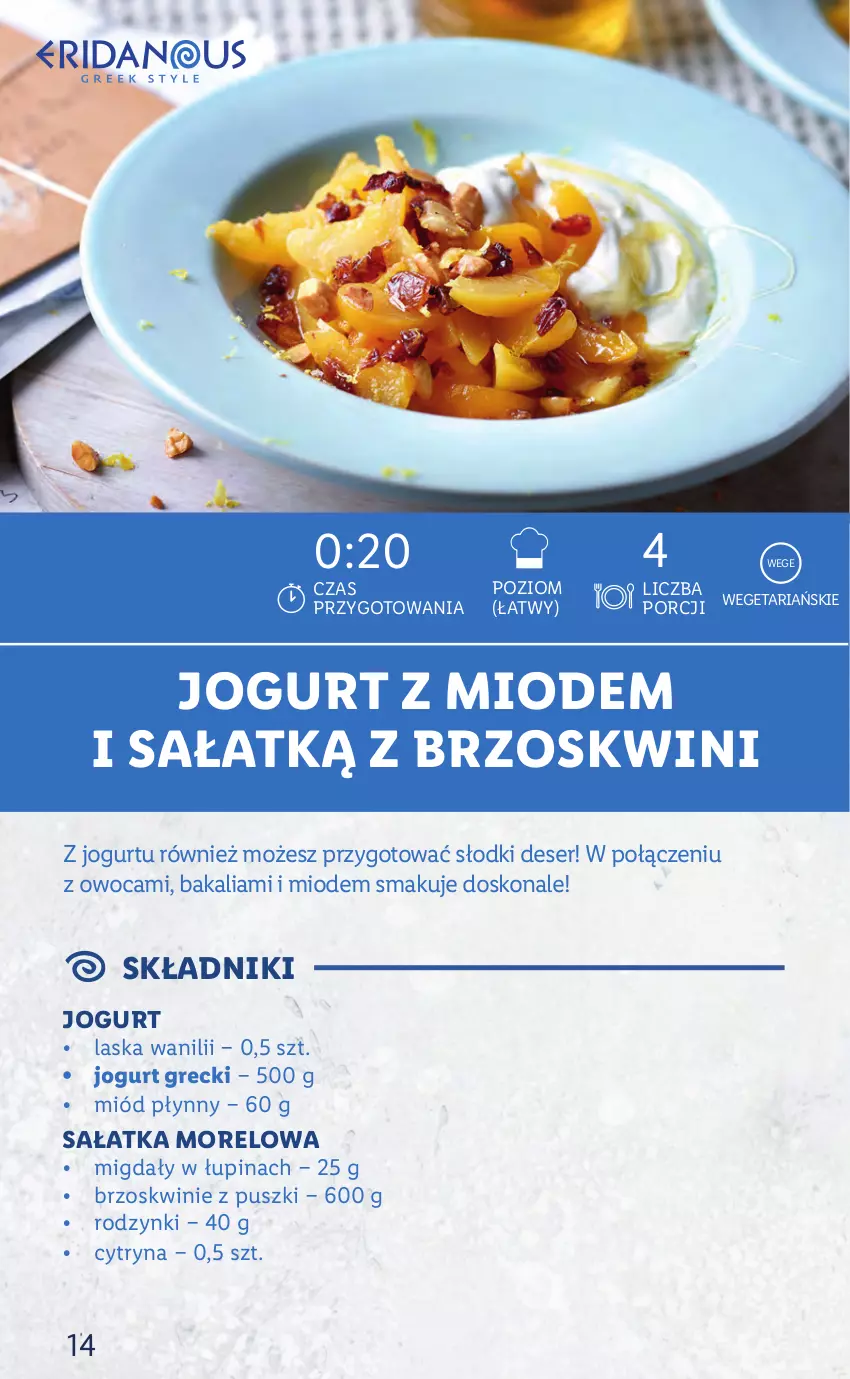 Gazetka promocyjna Lidl - KATALOG GRECKI - ważna 14.03 do 19.03.2022 - strona 14 - produkty: Brzoskwinie, Deser, Jogurt, Migdały, Miód, Por, Rodzynki, Sałat, Sałatka, Ser