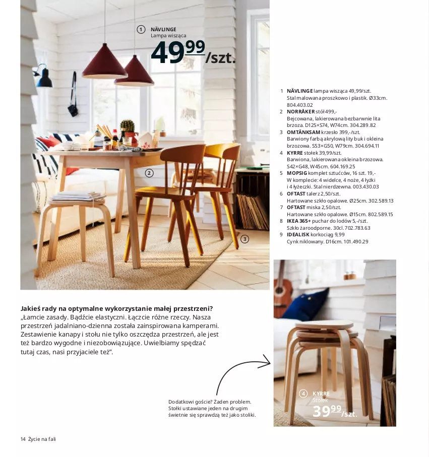 Gazetka promocyjna Ikea - Ikea 2021 - ważna 01.01 do 31.12.2021 - strona 14 - produkty: Cynk, Fa, Jadalnia, Koc, Korkociąg, Krzesło, Lakier, Lampa, Lampa wisząca, Miska, Mop, Noż, Por, Puchar do lodów, Stół, Stołek, Stolik, Talerz