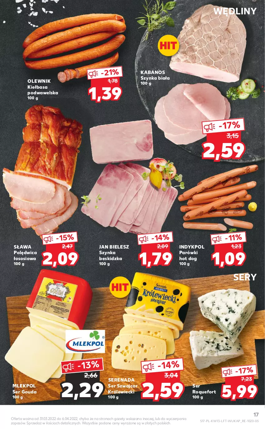 Gazetka promocyjna Kaufland - OFERTA TYGODNIA - ważna 31.03 do 06.04.2022 - strona 17 - produkty: Gouda, Hot dog, Kabanos, Kiełbasa, Kiełbasa podwawelska, Olewnik, Parówki, Parówki hot dog, Polędwica, Roquefort, Ser, Sos, Szynka, Szynka biała, Wawel