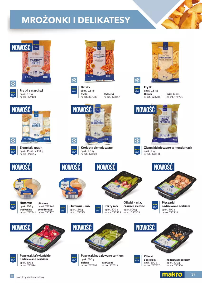 Gazetka promocyjna Makro - [Oferta specjalna] Katalog produktowy 2021 - ważna 01.06 do 31.12.2021 - strona 39 - produkty: Frytki, Gra, Hummus, Krokiety, Mus, Oliwki, Papryczki nadziewane, Piec, Ser, Ziemniaki