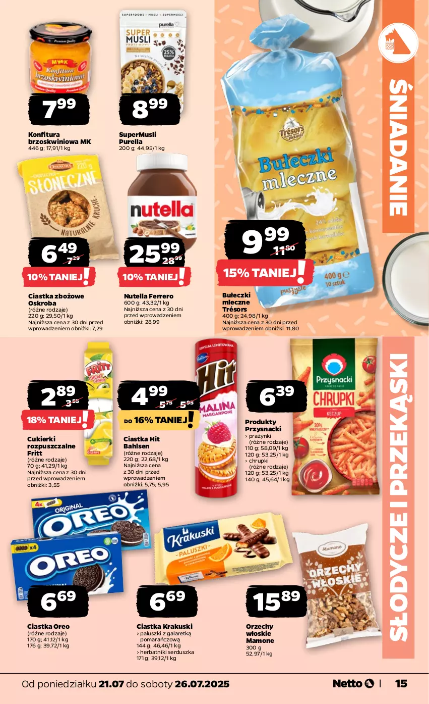 Gazetka promocyjna Netto - Od Poniedziałku - ważna 21.07 do 26.07.2025 - strona 15 - produkty: Bułeczki, Bułeczki mleczne, Chrupki, Ciastka, Cukier, Cukierki, Ferrero, Gala, Herbatniki, Konfitura, Krakus, Krakuski, Mus, Nutella, Oreo, Orzechy włoskie, Przysnacki, Pur, Ser