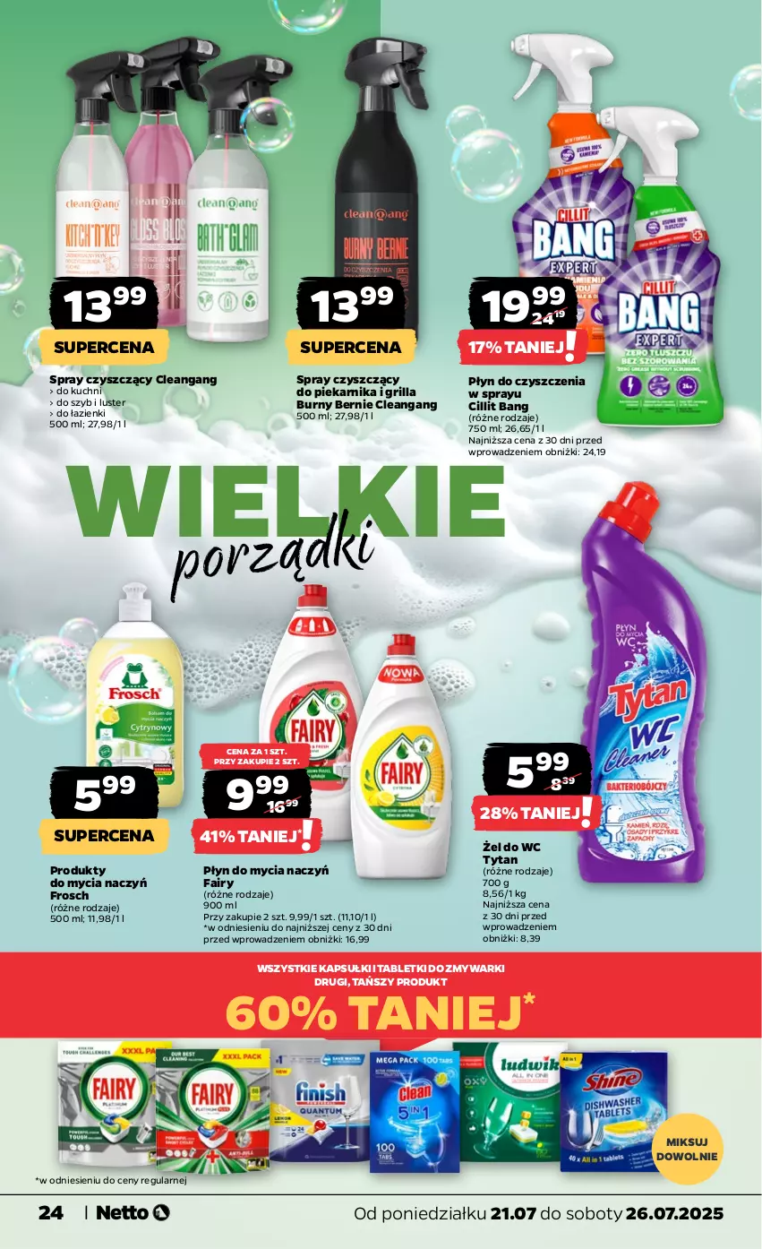 Gazetka promocyjna Netto - Od Poniedziałku - ważna 21.07 do 26.07.2025 - strona 24 - produkty: Cillit Bang, Do mycia naczyń, Fa, Fairy, Frosch, Grill, Piekarnik, Płyn do mycia, Płyn do mycia naczyń, Por, Tablet, Tabletki do zmywarki, Tytan, Zmywarki
