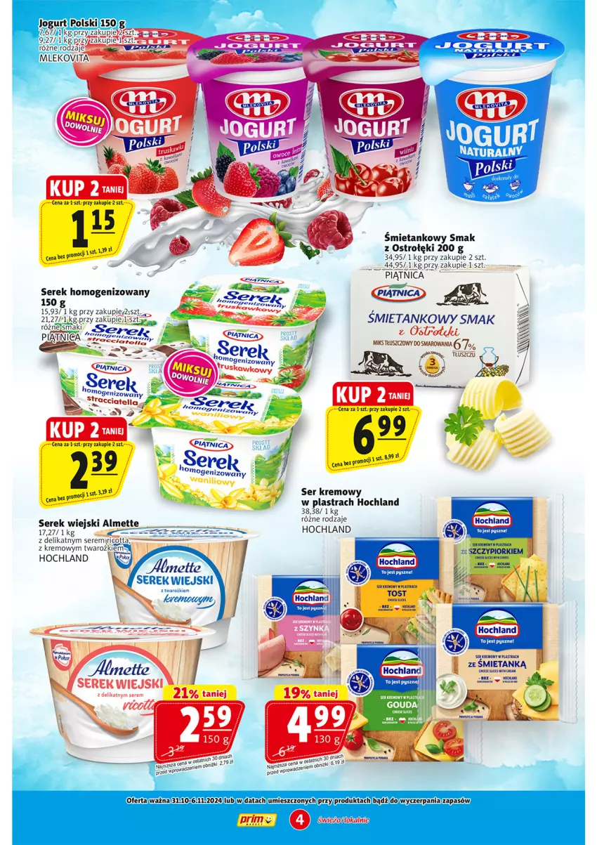 Gazetka promocyjna Prim Market - ważna 31.10 do 06.11.2024 - strona 4 - produkty: Almette, Fa, Hochland, Jogurt, Miks tłuszczowy, Mleko, Mlekovita, Piątnica, Ricotta, Ser, Serek, Serek homogenizowany, Serek wiejski