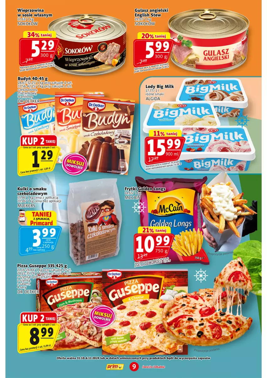 Gazetka promocyjna Prim Market - ważna 31.10 do 06.11.2024 - strona 9 - produkty: Algida, Big Milk, Budyń, Frytki, LG, Lody, McCain, Piec, Pieczarka, Pizza, Salami, Sok, Sokołów, Sos, Wieprzowina