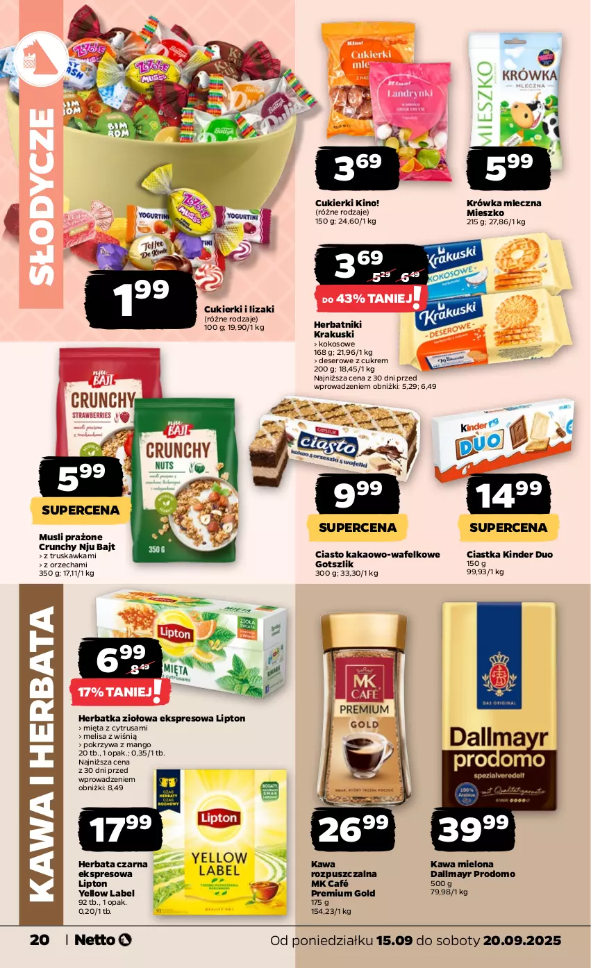 Gazetka promocyjna Netto - Od Poniedziałku - ważna 15.09 do 20.09.2025 - strona 20 - produkty: Ciastka, Cukier, Cukierki, Dallmayr, Deser, Herbata, Herbata czarna, Herbatniki, Kakao, Kawa, Kawa mielona, Kawa rozpuszczalna, Kinder, Kokos, Krakus, Krakuski, Lipton, Lizaki, Mango, Mięta, Mus, Ser
