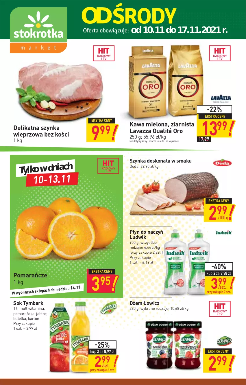 Gazetka promocyjna Stokrotka - Market - ważna 10.11 do 17.11.2021 - strona 1 - produkty: Duda, Dżem, Kawa, Kawa mielona, Lavazza, Ludwik, Pomarańcze, Sok, Szynka, Szynka wieprzowa, Tymbark