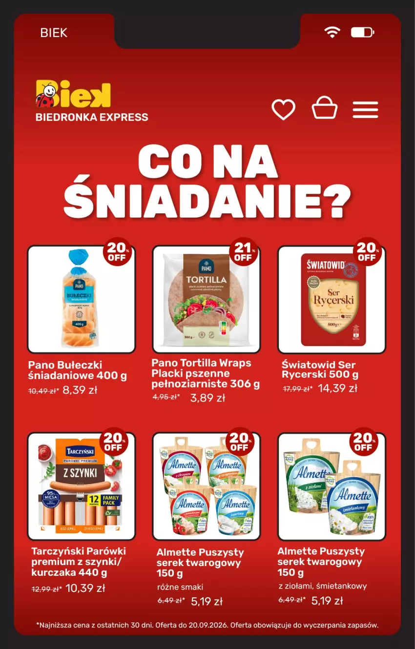 Gazetka promocyjna Biedronka - BIEK - ważna 18.09 do 25.09.2026 - strona 12 - produkty: Almette, Bułeczki, Danio, Kurczak, Lack, Parówki, Ser, Serek, Serek twarogowy, Tarczyński, Tortilla