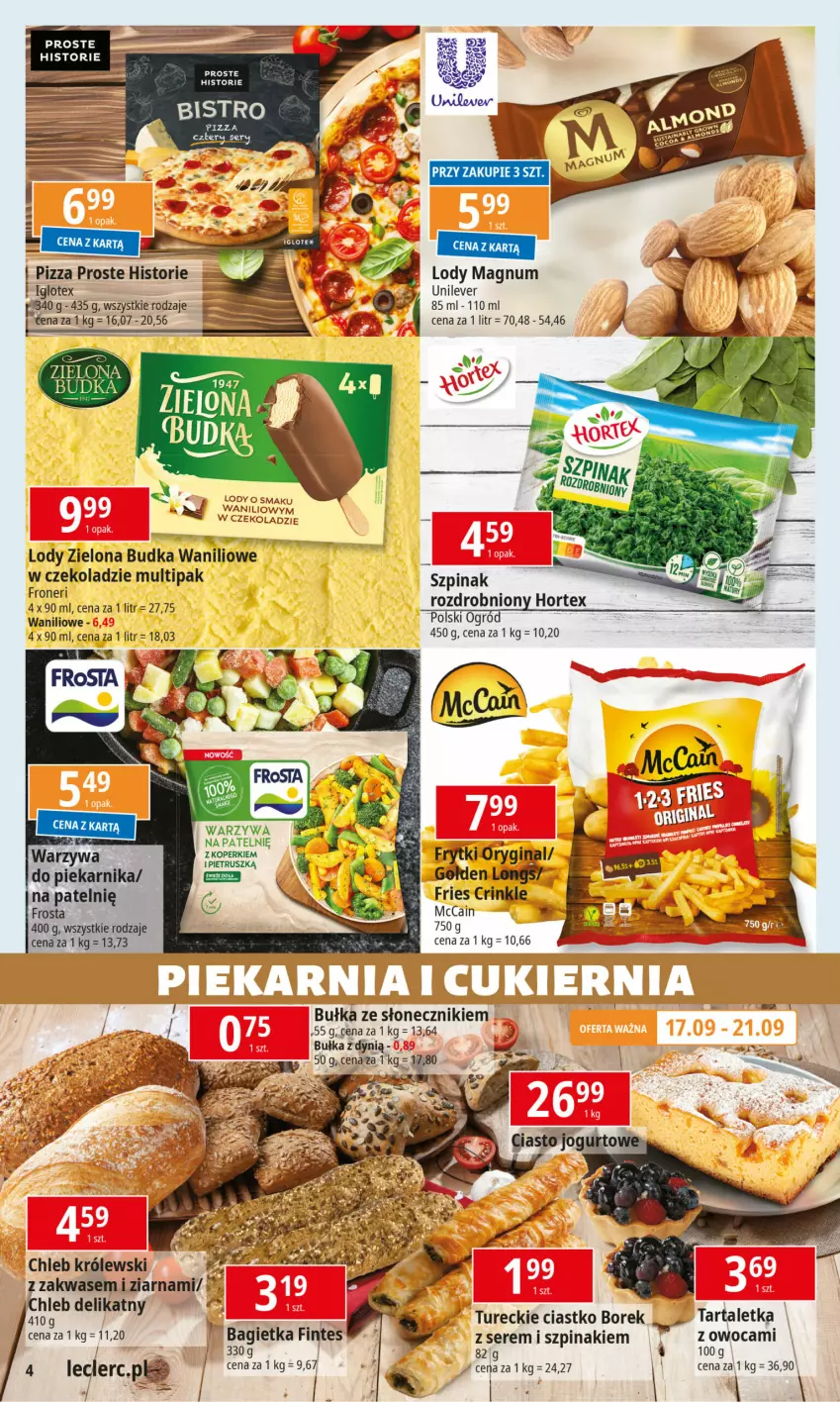 Gazetka promocyjna E Leclerc - ważna 17.09 do 28.09.2024 - strona 4 - produkty: Acer, Bagietka, Bułka, Chleb, Dynią, Frosta, Frytki, Gin, Królewski, Lody, McCain, Miecz, Ogród, Piekarnik, Pizza, Ser, Szpinak, Tarta, Warzywa, Zielona Budka