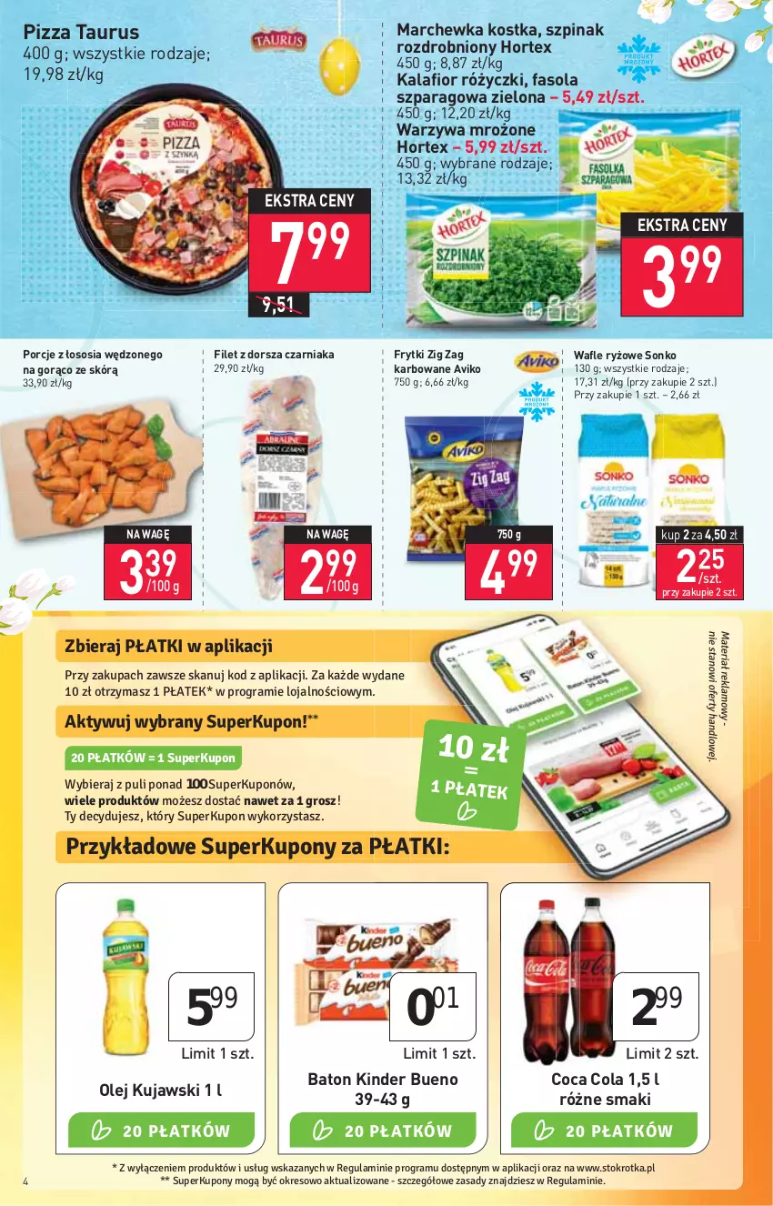 Gazetka promocyjna Stokrotka - Market - ważna 31.03 do 06.04.2022 - strona 4 - produkty: Baton, Dorsz, Fa, Fasola, Fasola szparagowa, Frytki, Hortex, HP, Kalafior, Kinder, Kinder Bueno, Kujawski, Marchewka, Olej, Pizza, Por, Ryż, Sonko, Sos, Szpinak, Wafle, Warzywa