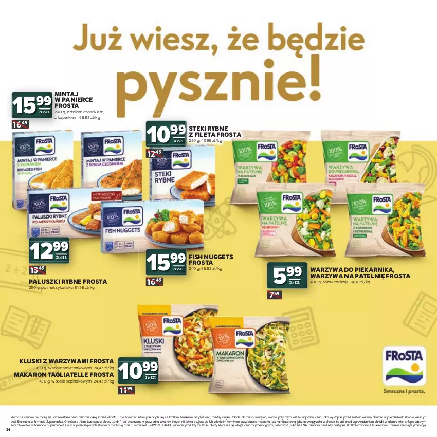 Gazetka promocyjna Stokrotka - Katalog Witaj Szkoło! - ważna 23.07 do 12.08.2026 - strona 36 - produkty: Frosta, Makaron, Mięso, Mintaj, Owoce, Paluszki rybne, Piekarnik, Sos, Stek, Szpinak, Tagliatelle, Warzywa