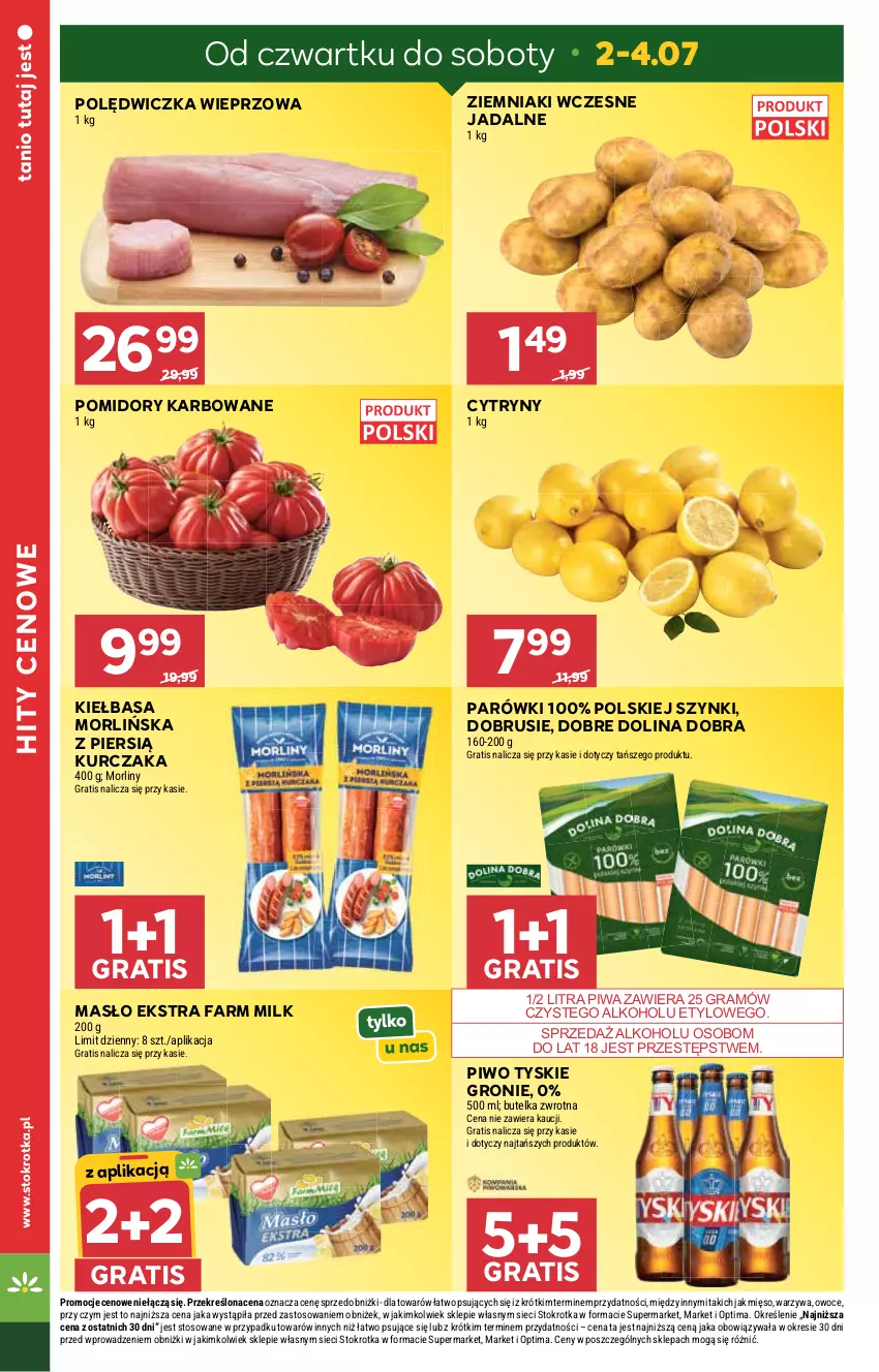 Gazetka promocyjna Stokrotka - Supermarket - ważna 02.07 do 08.07.2026 - strona 4 - produkty: Cytryny, Fa, Farm Milk, Gra, Kiełbasa, Kurczak, Masło, Mięso, Morliny, Obrus, Optima, Owoce, Parówki, Piwa, Piwo, Polędwiczka wieprzowa, Pomidory, Tyskie, Warzywa, Ziemniaki